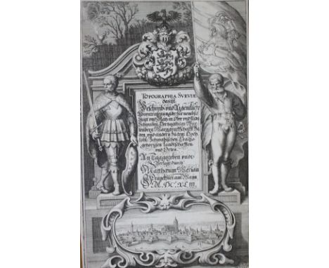 (Zeiller,M.).: Topographia Sueviae, das ist Beschreib- und Aigentliche Abcontrafeitung der fürnembste(n) Stätt und Plätz in O