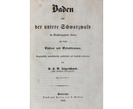 Jägerschmid, K. F. B.: Baden und der untere Schwarzwald. Karlsruhe 1846. Mit 1 gefalt. lith. Karte. XVI, 384 S. Marmor. Pbd. 