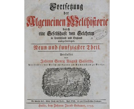 Galletti,J.G.A.: Fortsetzung der Algemeinen Welthistorie... Tl. 59. Halle, Gebauer 1793. 4°. Mit gest. Front. u. Titelvign. 1