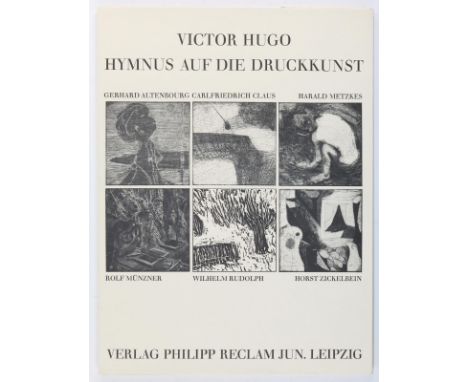 Hugo,V.: Hymnus auf die Druckkunst. Übers. von H. W. Eppelheimer. Hrsg. von L. Lang u. H. Marquardt. Mit 6 Graphiken von G. A