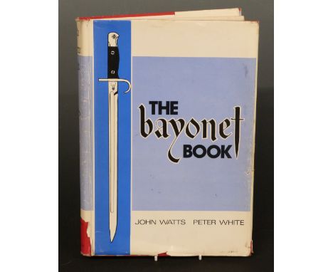 The Bayonet Book by John Watts &amp; Peter White, first edition 1975 hardback with dust cover&nbsp;