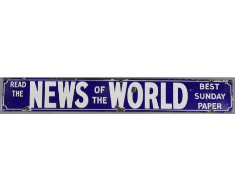A News of the World enamel advertising sign, 15cm x 107cm.Buyer’s Premium 29.4% (including VAT @ 20%) of the hammer price. Lo