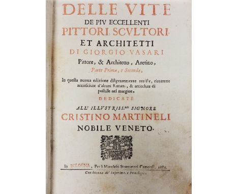 Vasari (Giorgio). Delle Vite de piu Eccellenti Pittori, Scultori et Architetti, 3 volumes, Bologna, per li Manolessi Stampato