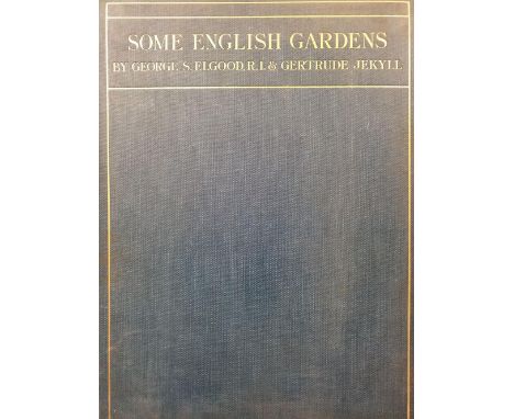 Jekyll (Gertrude &amp; George Elgood). Some English Gardens, 1st edition, London: Longmans, Green and Co., 1904, 50 colour pl