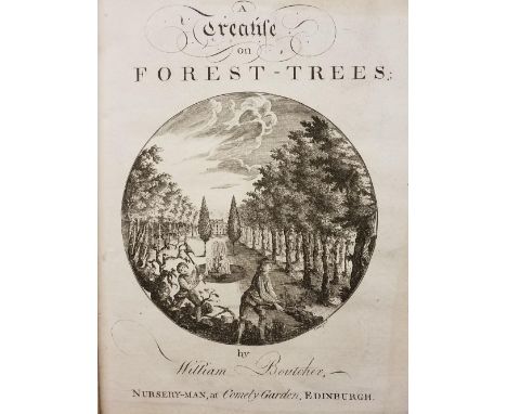 Boutcher (William). A Treatise on Forest-Tress:..., Edinburgh: printed by R. Fleming, 1775, engraved half-title, some light s