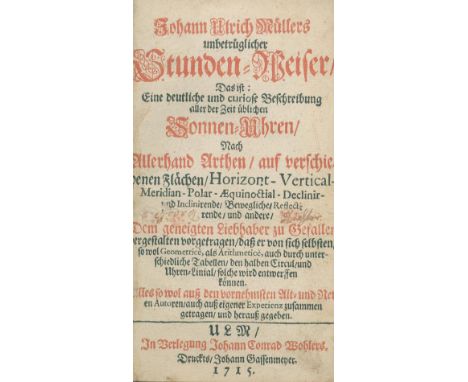 Müller,J.U.: Unbetrügllcher Stunden-Welser, das ist: Eine deutliche und curiose Beschreibung aller der Zeit übllchen Sonnen-U