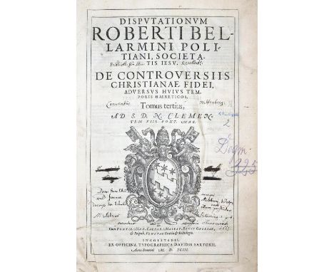 Bellarmin,R.: Disputationum Roberti Bellarmini Politiani, Societatis Iesu. De Controversiis Christianae Fidei, Adversus huius