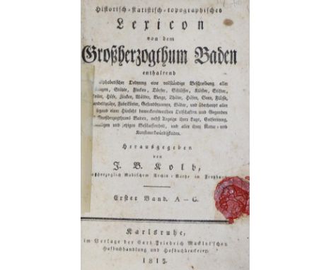 Kolb,J.B.: Historisch-statistisch-topographisches Lexicon von dem Großherzogthum Baden. 3 Bde. Karlsruhe, Macklot 1813-1816. 