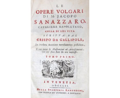 Sannazaro,J.: Le Opere Volgari. Colla di lui vita scritta dal Crispo da Gallipoli, da persona anonima novellamente postillata