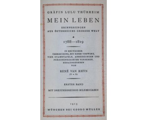 Thürheim,L.: Mein Leben. Erinnerungen aus Österreichs grosser Welt. In dt. Übers., mit einem Vorwort, 4 Stammtafeln, Anmerkun