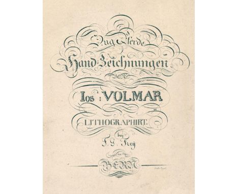 Volmar, Joseph Simon: (1796 Bern 1865). Zug Pferde. Handzeichnungen von Jos. Volmar. Lithographirt bey F. G. Frey in Bern. Be