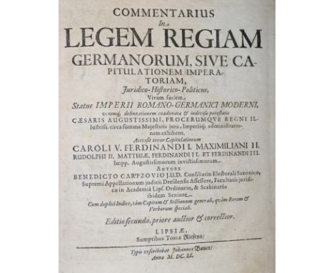 Carpzov,B.: Commentarius in legem regiam Germanorum sive Capitulationem imperatoriam, Juridico-Historico-Politicus. Edit. sec