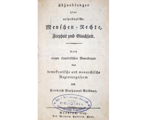 Volkmar,F.N.: Abhandlungen über ursprüngliche Menschen-Rechte, Freyheit und Gleichheit. Nebst einigen rhapsodischen Bemerkung
