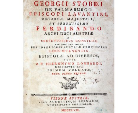 Stoboeus,G.: Epistolae ad diversos. Nuper a P. Hieronymo Lombardi. Nunc denuo recusae. Wien, Bernard 1758. Kl.4°. Mit gest. P