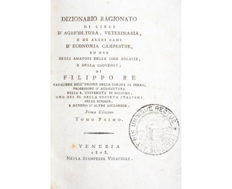 Re Filippo. Dizionario ragionato di libri d'agricoltura, veterinaria, e di altri rami d'economia campestre, ad uso degli amat