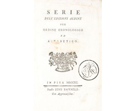 Aldo Manuzio. Burgassi Antonino Cesare. Serie dell'edizioni aldine per ordine cronologico ed alfabetico. Pisa: presso Luigi R