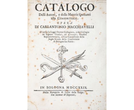 Macchiavelli Carlo Antonio. Catalogo delli autori, e delle materie spettanti alla Conforteria...  In Bologna: nella Stamperia