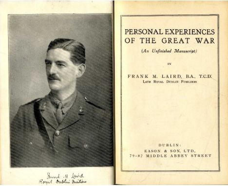 The Great War, 1914 - 1918: Laird (Frank M.) Late Royal Dublin Fusiliers. Personal Experiences of the Great War, (An Unfinish