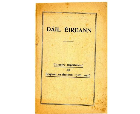 Proceedings of The First Dail Dail Eireann: Dail Eireann. Tuairisc Infhedidh meach ar Sheiseon an Mheithimh, 17adh - 19adh (S