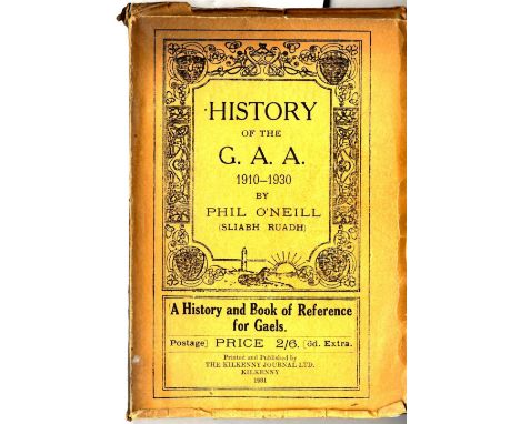 Early History the G.A.A.

["Sliabh Ruadh"] (Phil O'Neill) History of the G.A.A., 1910 - 1930, 8vo Kilkenny (Kilkenny Journal)