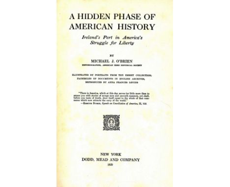 Austin Stack's Copy, Inscribed

American Irish: O'Brien (Michael J.) A Hidden Phase of American History. Ireland's Part in Am