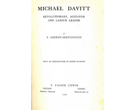 [Davitt (Michael)] Sheehy - Skeffington (F.) Michael Davitt Revolutionary, Agitator, and Labour Leader, roy 8vo L. 1908. Firs