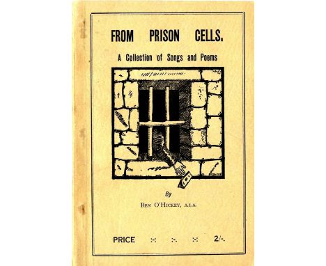 Signed by the Author

Tipperary I.R.A.: O'Hickey (Ben) From Prison Cells, A Collection of Songs and Poems. 8vo D. (The Elo Pr