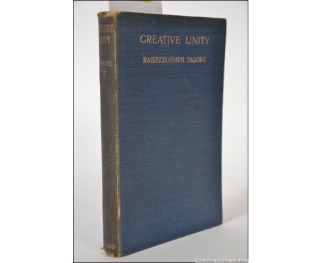 CREATIVE UNITY. TAGORE, Rabinranath. Published by Macmillan,, London, (1922). First Edition. Original blue cloth boards with 