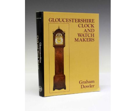 Book - Dowler, Graham, Gloucestershire Clock and Watch Makers