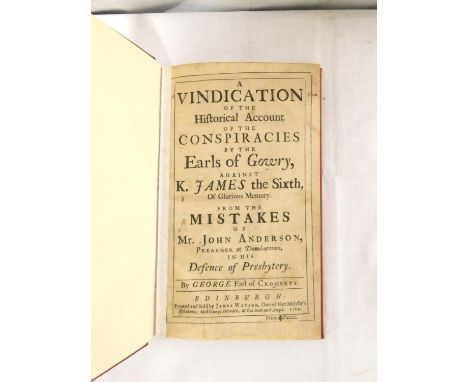 CROMARTY GEORGE, EARL OF.&nbsp;&nbsp;A Vindication of the Historical Account of the Conspiracies by the Earls of Gowrie Again