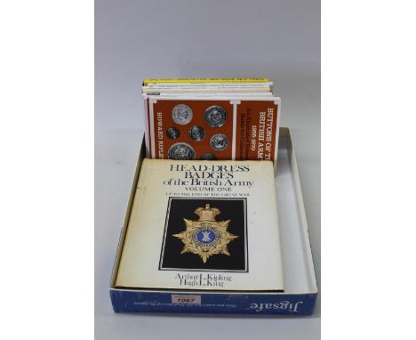 Eight various volumes on British badges, buttons etc including Headdress Badges of the British Army Volume One (up to the end