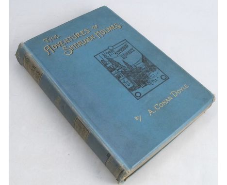 The Adventures of Sherlock Holmes, by A Conan Doyle, 1892Condition Report:  This is a first edition published in 1892.Split t