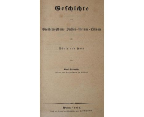 Helmrich,K.: Geschichte des Großherzogthums Sachsen-Weimar-Eisenach für Schule und Haus. Weimar, Albrecht 1852. Mit Front. u.