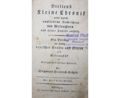 Gehres,S.F.: Bretten's kleine Chronik welche zugleich umständliche Nachrichten von Melanchthon und seiner Familie enthält. Es