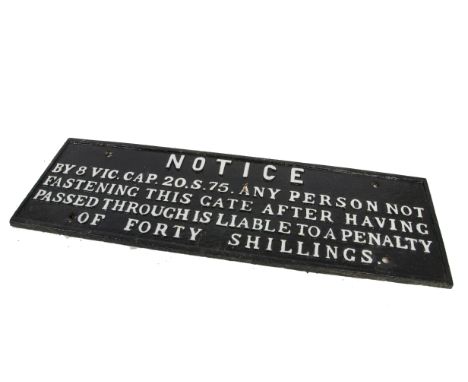 Gate Notice, an original cast iron notice, with white lettering on black inscribed 'Any Person Not Fastening This Gate…' 30" 