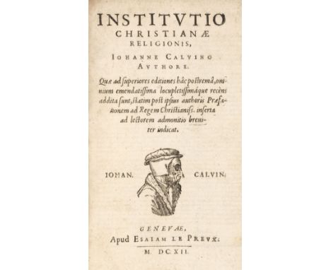 Calvin (Jean). Institutio Christianae Religionis quae ad superiores editiones hac postrema, omnium emendatissima ..., Geneva,