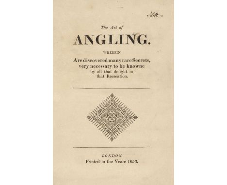 [Barker, Thomas]. The Art of Angling, Wherein are Discovered Many Rare Secrets, Very Necessary to be Knowne by All That Delig