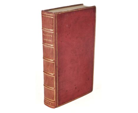 Walton (Izaak &amp; Charles Cotton). The Complete Angler, or Contemplative Man's Recreation: Being a Discourse on Rivers, Fis