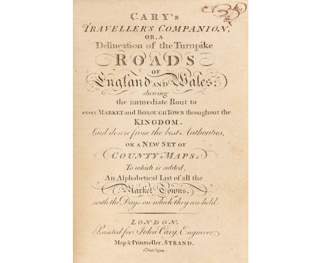 Cary (John). Cary's Traveller's Companion, or, A Delineation of the Turnpike Roads of England and Wales..., 1791, calligraphi