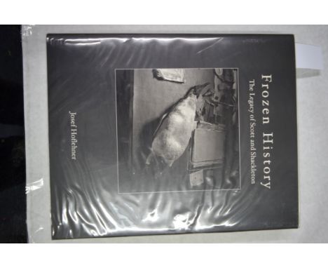 HOFLEHNER (Josef & Katharina, photographers): 'Frozen History...the Legacy of Scott and Shackleton': First Edition, 2003, sig