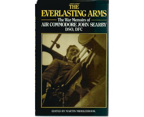 Martin Middlebrook. The Everlasting Arms. A WW2 hardback book in good condition, First edition book. Signed by the author. 20