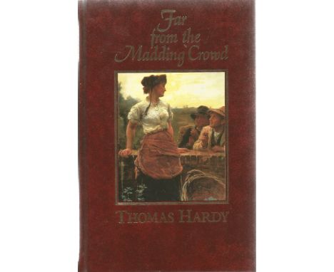 Thomas Hardy. Far From The Madding Crowd. The Great Writers Library. First Edition hardback book. Spine in near mint conditio