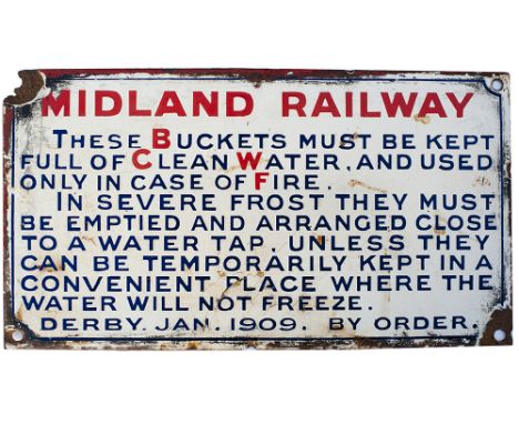 Midland Railway enamel sign re FIRE BUCKETS dated Jan 1909 Derby. In good condition with slight damage to two corners. Measur