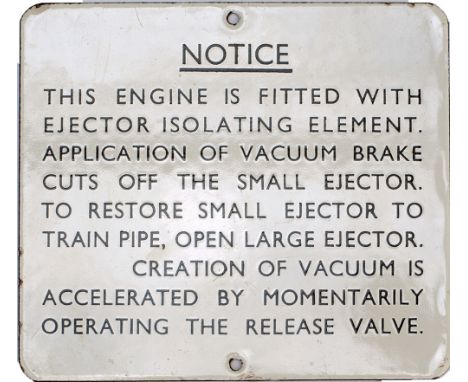 BR standard class 2 2-6-0 enamel cab notice NOTICE THIS ENGINE IS FITTED WITH EJECTOR ISOLATING ELEMENT etc. Measures 6.25in 