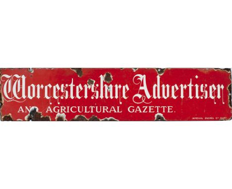 Advertising enamel poster board heading WORCESTERSHIRE ADVERTISER AND AGRICULTURAL GAZETTE measuring 22in x 5in. In good cond