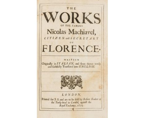 Machiavelli (Niccolò) The Works, [translated by Henry Neville], first edition in English, general and divisional titles, 3ff.