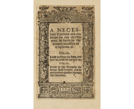 Henry VIII.- Necessary Doctrine and Erudition for Any Christen Man (A) Set Furthe by the Kynges Maiestie of Englande &amp;c.,