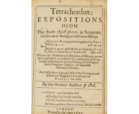 Milton (John) Tetrachordon: Expositions upon the foure chief places in Scripture, which treat of Mariage, or Nullities in Mar