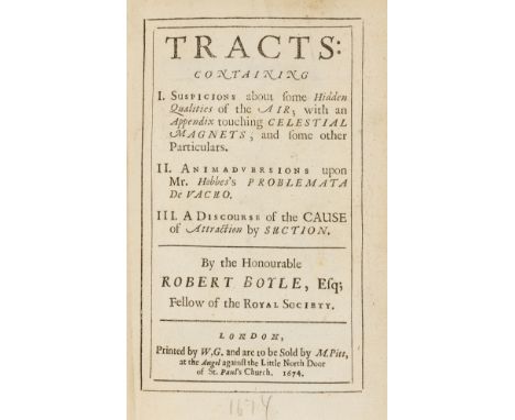 Boyle (Robert) Tracts: Containing I. Suspicions about Some Hidden Qualities of the Air... II. Animadversions upon Mr. Hobbes'