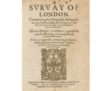 London.- Stow (John) A Survay of London, Contayning the Originall, Antiquity, Increase, Moderne Estate, and Description of th